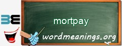 WordMeaning blackboard for mortpay